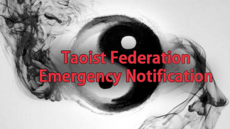 Taoist Federation Emergency Notification