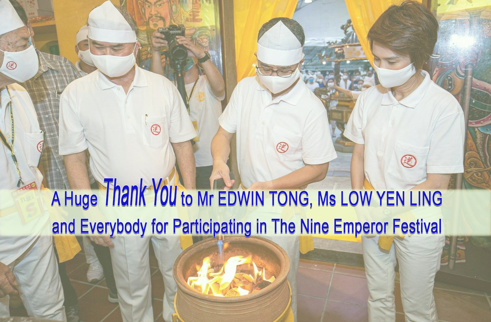 A Huge Thank You to Mr Edwin Tong, Ms Low Yen Ling and Everybody for Participating in The Nine Emperor Festival