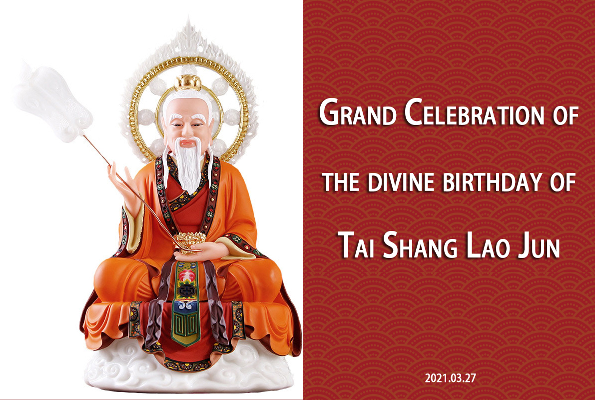 Grand Celebration of the divine birthday of Tai Shang Lao Jun